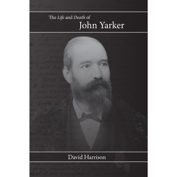 The Life and Death of John Yarker - PRE ORDER