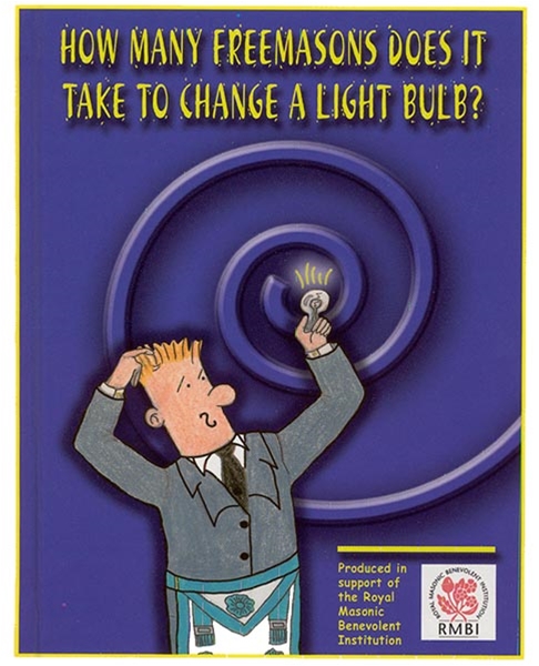 How Many Freemasons Does it Take to Change a Light Bulb?