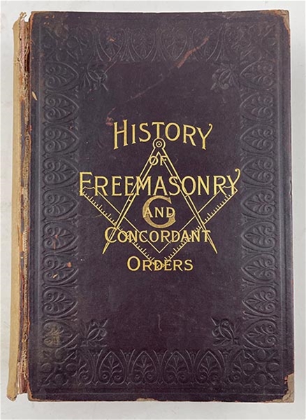 History of Freemasonry and Concordant Orders 1898